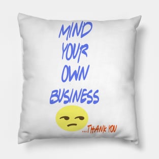 mind your business Pillow