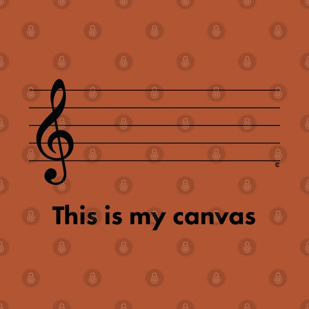 This Is My Canvas - Treble Clef by CuriousCurios