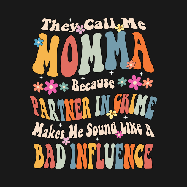 Momma They call Me Momma by Bagshaw Gravity