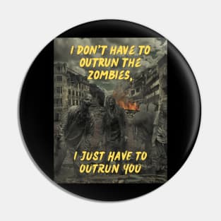 Outrun the Zombies Pin