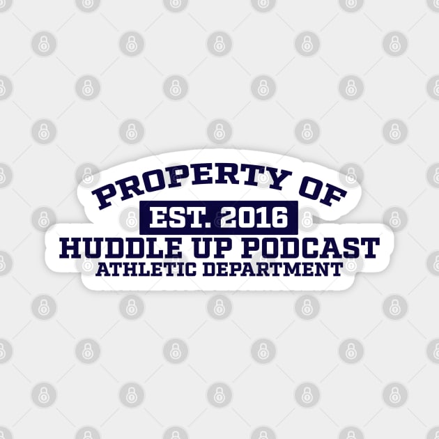 Property Of Magnet by Huddle Up Podcast