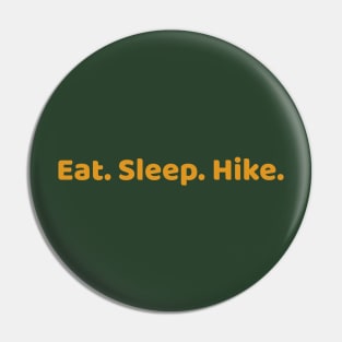 Eat Sleep Hike Pin