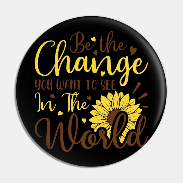 be the change youwant to see in the world Pin by busines_night