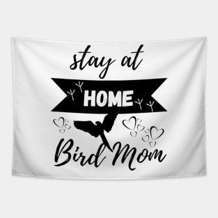 Stay at Home Bird Mom Graphic Tee Women Mothers Bird Lover Tapestry