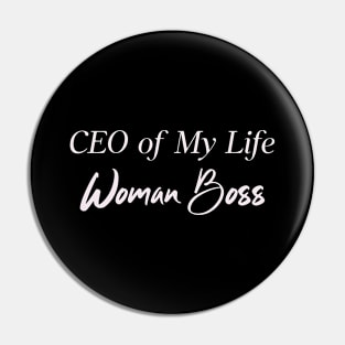 CEO Of My Life Woman Boss Humor Funny Pin