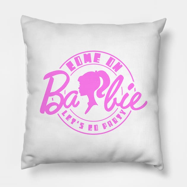 Come On Barbie X Pillow by LopGraphiX