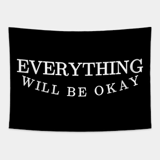 Everything Will Be Okay Tapestry