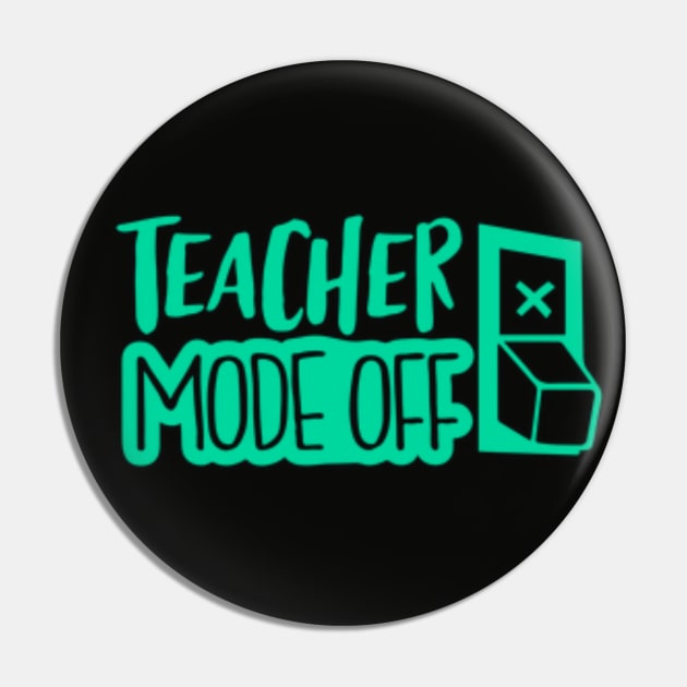 Teacher mode off | switch off; vacay mode; teachers spring break; teachers summer; end of school year; end of school term; Pin by Be my good time