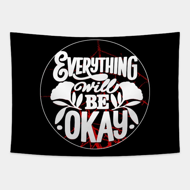 Everything will be ok Shirt Tapestry by joyjeff