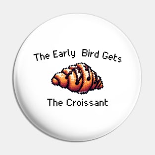 Croissant Pixel Early Bird Morning Sweet French Pin