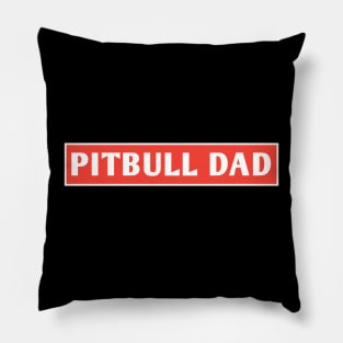 Pitbull Dad Pillow