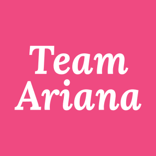 Team Ariana T-Shirt