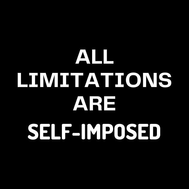 All limitations are self-imposed by Word and Saying