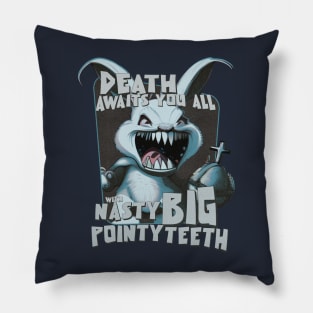 Fun with Nasty Big Pointy Teeth! Pillow