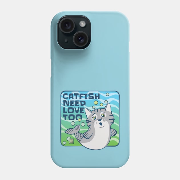 Catfish Need Love Too Phone Case by Sue Cervenka