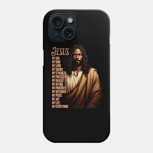 Jesus Is My Everything, Black Jesus Phone Case