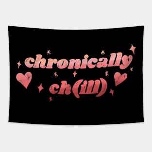 Chronically chill Tapestry