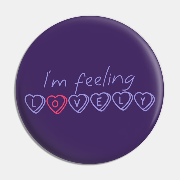 I’m Feeling Lovely Pin by co-stars