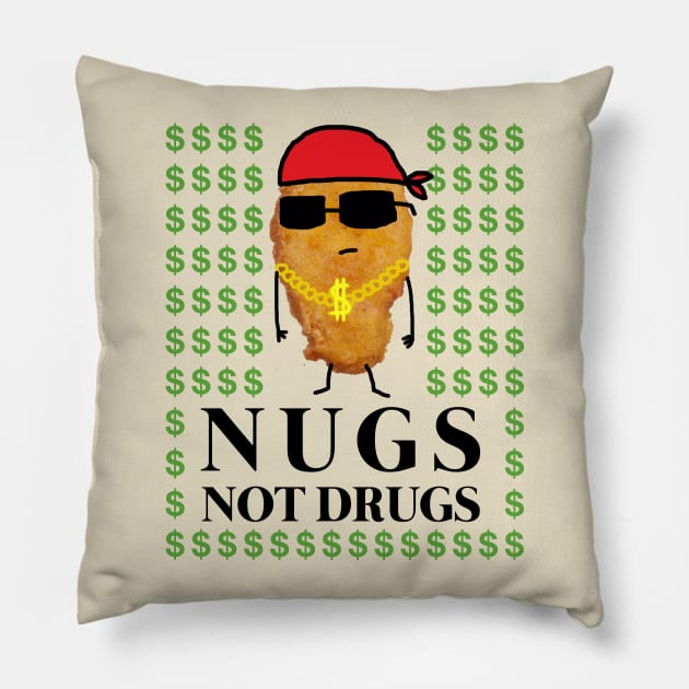 Funny Cute Chicken Nugget Nugs Not Drugs Pillow by GWENT