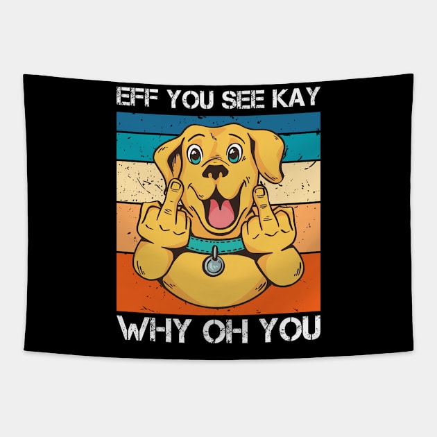 Eff You See Kay Why Oh You Design for a Yoga Lover Tapestry by NeverTry