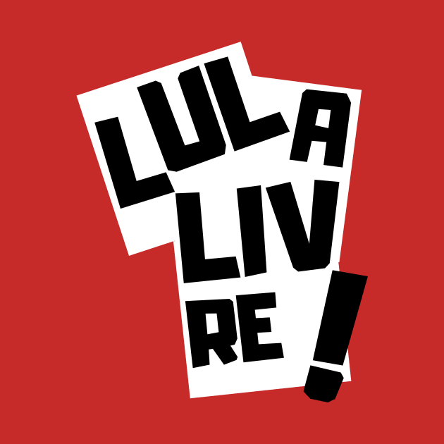 LULA LIVRE by CerberusPuppy