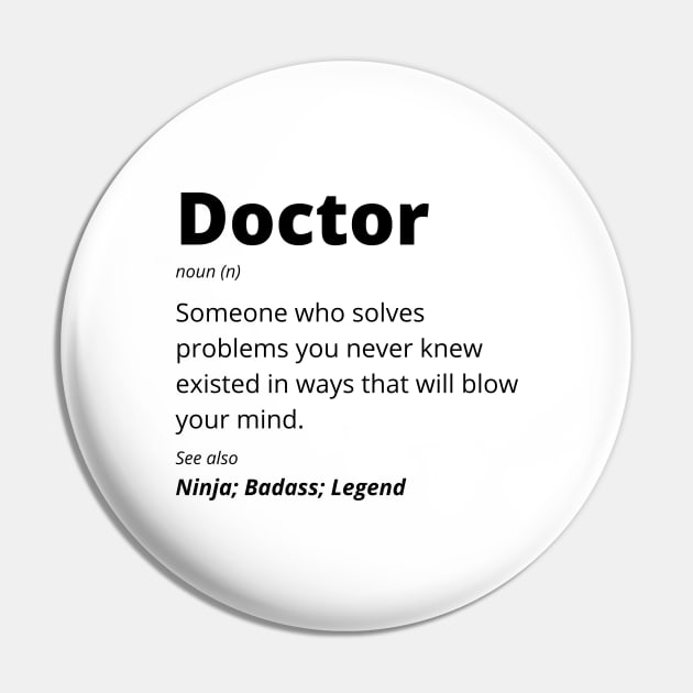 Doctor - Ninja, Badass, Legend Pin by BlueSkyGiftCo