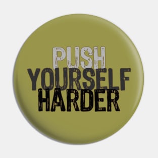 Push Yourself Harder Pin