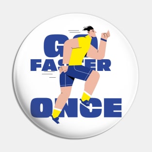 Running motivational Design, Go Faster You Only Live Once Pin