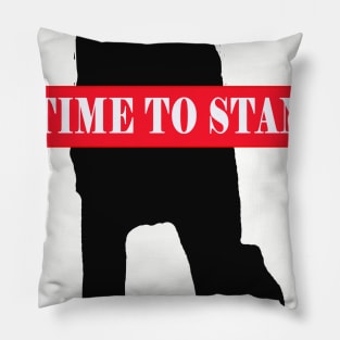 Time to stand Pillow