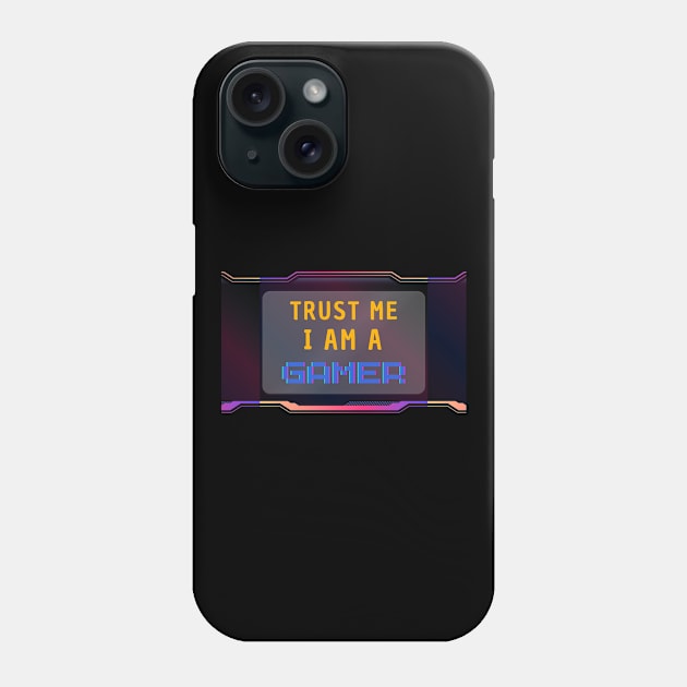 Trust Me I Am A Gamer - Yellow Text With Colorfull Details Phone Case by Double E Design