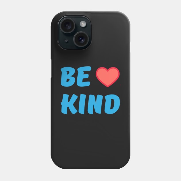 Be Kind - to All Phone Case by Rusty-Gate98