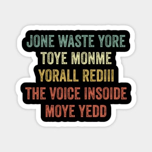 Jone Waste Yore Toye Magnet