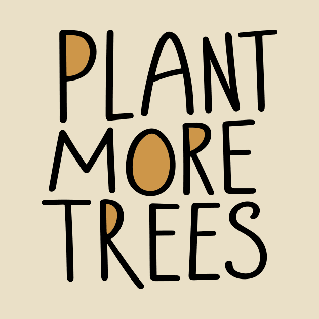 Plant more trees earth day design by ravensart