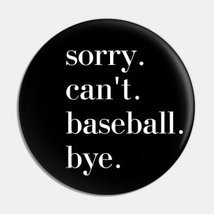 Sorry. Can't. Baseball. Bye. baseball player baseball season Grunge Clover Baseball Pin