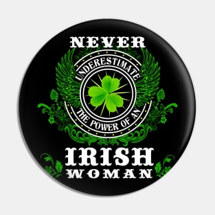 Never underestimate an irish woman Pin