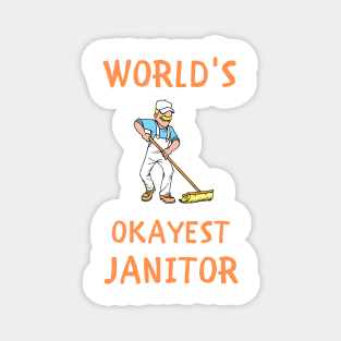 World's okayest janitor funny profession Magnet