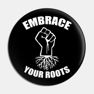 African, Embrace you Roots, Black Pride, Africa Pin