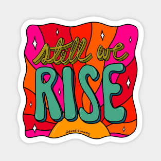 Still We Rise Magnet