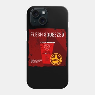 Flesh squeeze zombie smoothie Phone Case