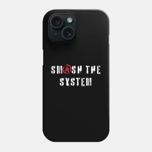 Smash the system Phone Case