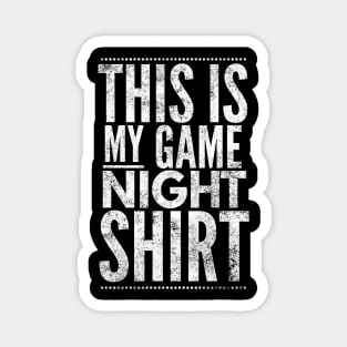 This is my game night shirt - white text design for a board game aficionado/enthusiast/collector Magnet