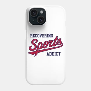 Recovering Sports Addict - White Phone Case