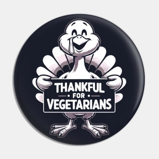 Thankful For Vegetarians Funny Thanksgiving Turkey Pin