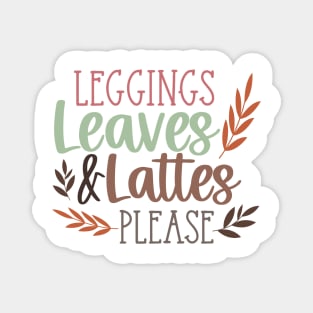 Leggings Leaves & Lattes Please Magnet