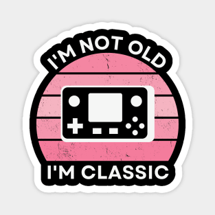 I'm not old, I'm Classic | Handheld Console | Retro Hardware | Vintage Sunset | Gamer girl | '80s '90s Video Gaming Magnet