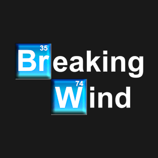 Breaking Wind T-Shirt