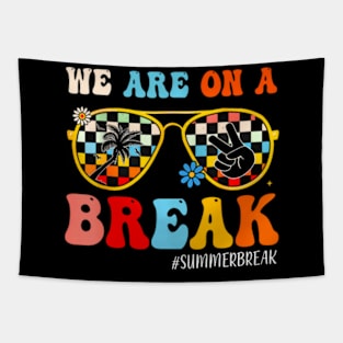 We Are On A Break Teacher Retro Groovy Summer Break Teachers Tapestry