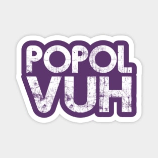 Popol Vuh / Retro 70s Typography Design Magnet