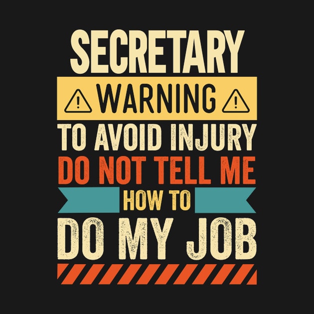 Secretary Warning by Stay Weird