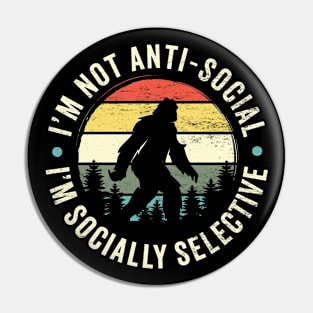 I'm Not Anti-Social: Retro-Inspired Funny Bigfoot Silhouette Design Pin